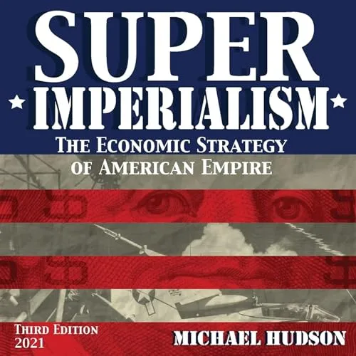 Super Imperialism (Third Edition) By Michael Hudson
